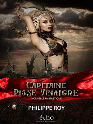 cover image of Capitaine Pisse-Vinaigre